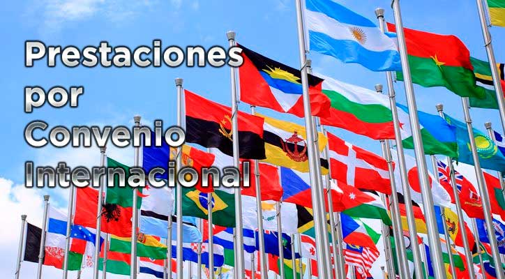 Prestaciones por Convenio Internacional